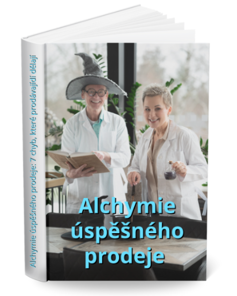 Alchymie úspěšného prodeje: 7 chyb, které prodávající dělají